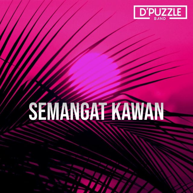 d'puzzle - 'Semangat Kawan' [Ringtone]