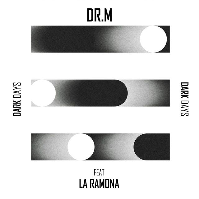 Dr. M - 'Dark Days (feat. La Ramona)' [Ringtone]