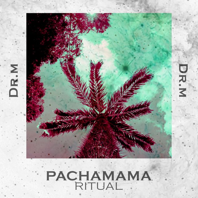 Dr. M - 'Pachamama' [Ringtone]