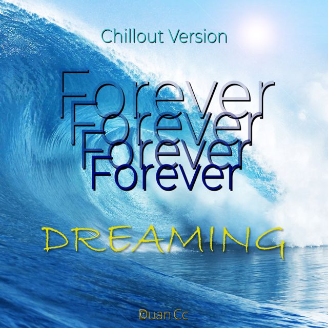 Duan Cc - 'Forever Dreaming (Chillout Version)' [Ringtone]