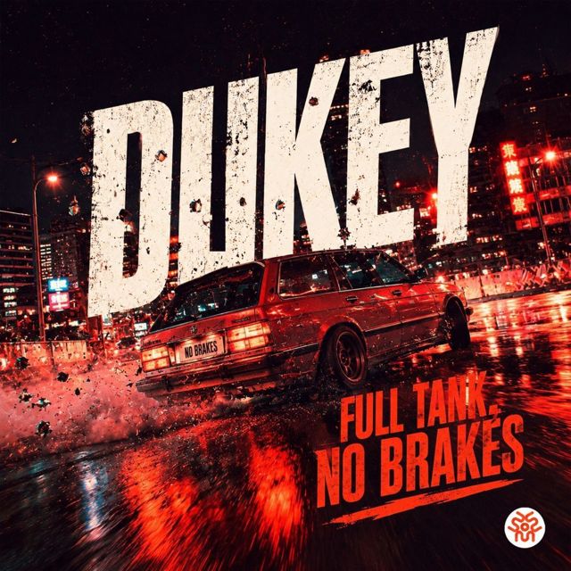 Dukey - 'Full Tank, No Brakes' [Ringtone]
