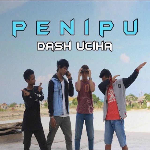 Dash Uciha - 'Penipu' [Ringtone]
