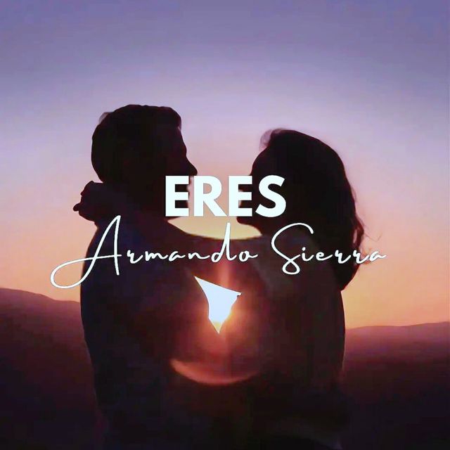 Armando Sierra Hernández - 'ERES' [Ringtone]
