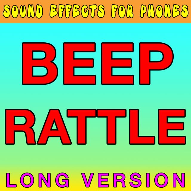 Sound Effects For Phones - 'Beep Rattle Long Version' [Ringtone]