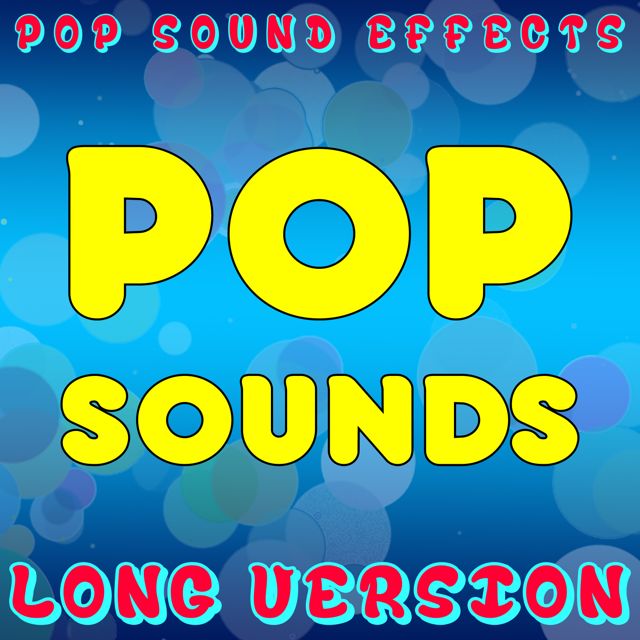 Pop Sound Effects - 'Pop Sounds (Long Version)' [Ringtone]
