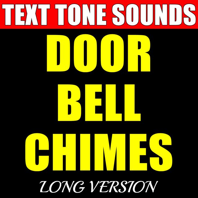 Text Tone Sounds - 'Door Bell Chimes Long Version (Text Tone)' [Ringtone]