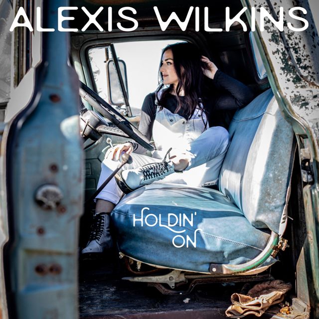 Alexis Wilkins - 'Holdin' On' [Ringtone]
