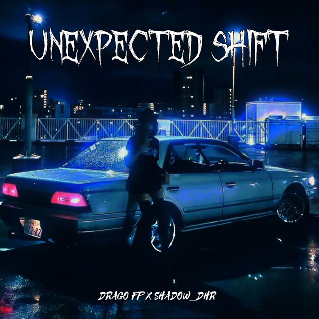 DRAGO FP - 'UNEXPECTED SHIFT (Slowed) (feat. SHADOW_DHR)' [Ringtone]