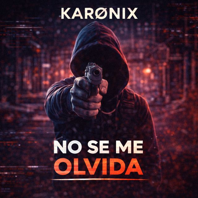KARØNIX - 'No Se Me Olvida' [Ringtone]