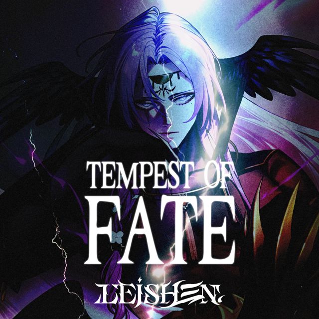 LEISHEN. - 'Tempest of Fate' [Ringtone]