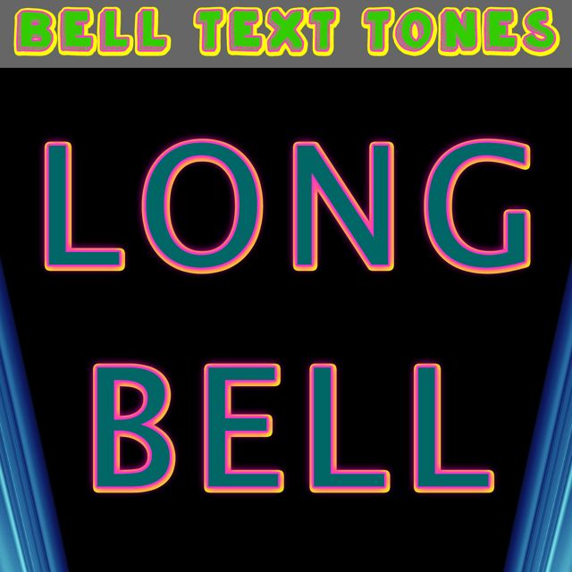 Bell Text Tones - 'Long Bell (Text Tone)' [Ringtone]