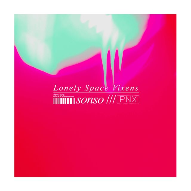 Sonso - 'Lonely Space Vixens' [Ringtone]