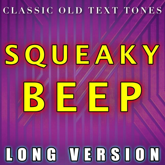 Classic Old Text Tones - 'Squeaky Beep Long Version' [Ringtone]