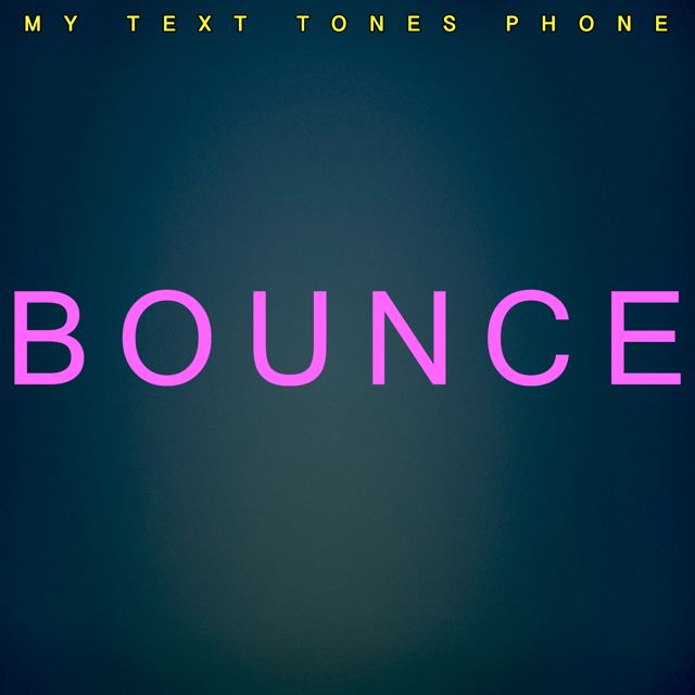 My Text Tones Phone - 'Bounce' [Ringtone]