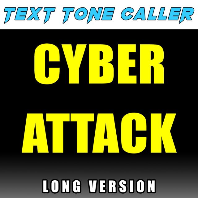 Text Tone Caller - 'Cyber Attack Long Version' [Ringtone]