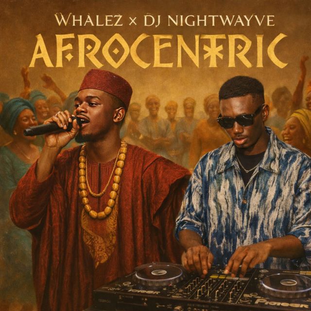 Whalez - 'Afrocentric (feat. DJ Nightwayve)' [Ringtone]