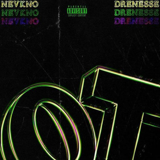 Nevkno - 'O.T (feat. Drenesse)' [Ringtone]