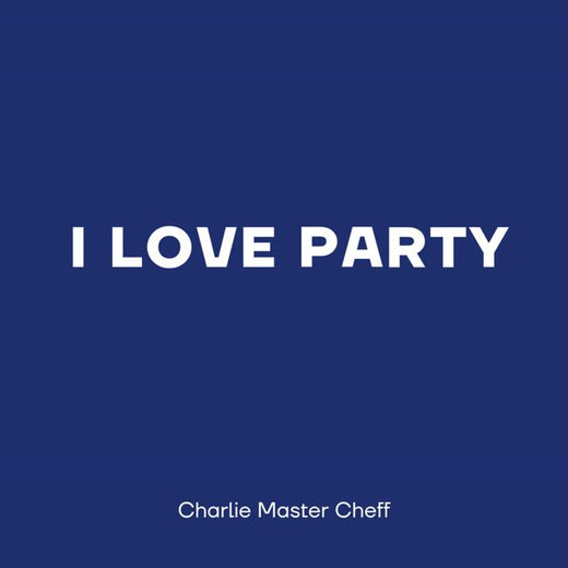 Charlie Master Cheff - 'I LOVE PARTY' [Ringtone]