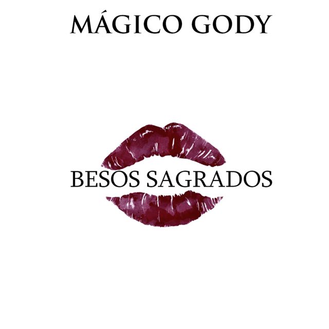 MAGICO GODY - 'Besos sagrados' [Ringtone]