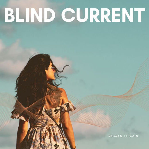 Roman Lesmin - 'Blind Current' [Ringtone]