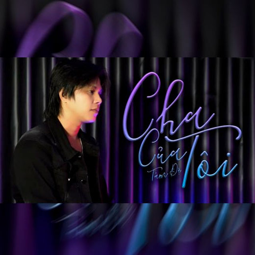 Tâm Đệ - 'Cha Của Tôi' [Ringtone]
