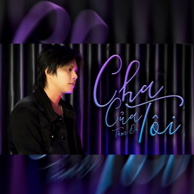 Tâm Đệ - 'Cha Của Tôi' [Ringtone]