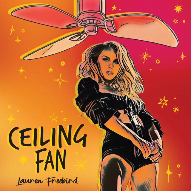 Lauren Freebird - 'Ceiling Fan' [Ringtone]