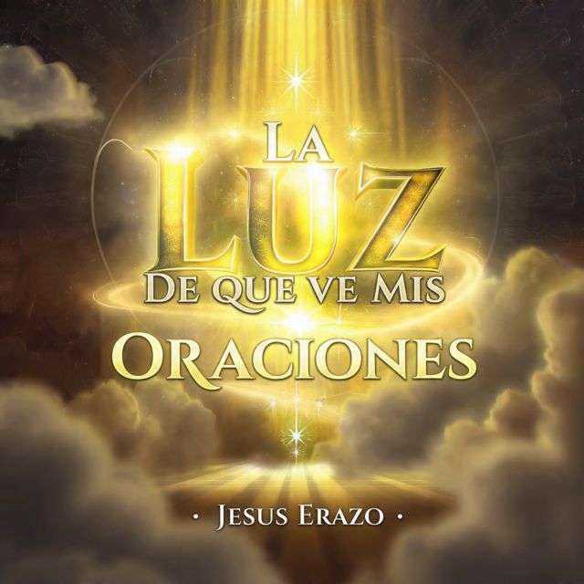 Jesus Erazo - 'La Luz que Ve Mis Oraciones' [Ringtone]