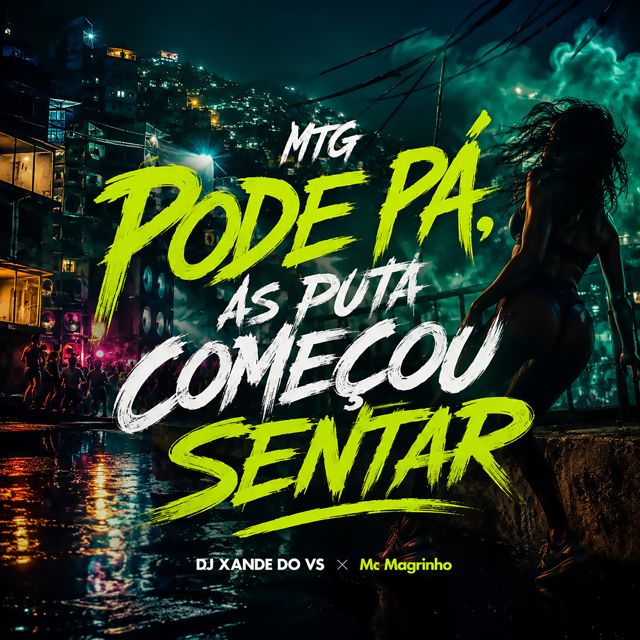 DJ Xande do VS - 'MTG - PODE PÁ, AS PUTA COMEÇOU SENTAR (feat. Mc Magrinho)' [Ringtone]