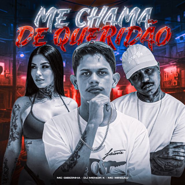 Dj Menor K - 'ME CHAMA DE QUERIDÃO (feat. MC GIBIZINHA & Mc Mingau)' [Ringtone]