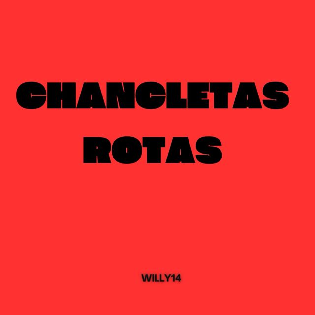 willy14 - 'Chancletas rotas' [Ringtone]