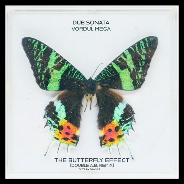 Dub Sonata - 'The Butterfly Effect (Double A.B. Remix) (feat. Vordul Mega, Double A.B.)' [Ringtone]