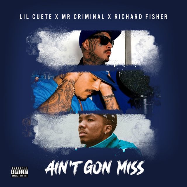 Lil Cuete - 'Ain't Gon Miss (feat. Mr. Criminal, Richard Fisher)' [Ringtone]