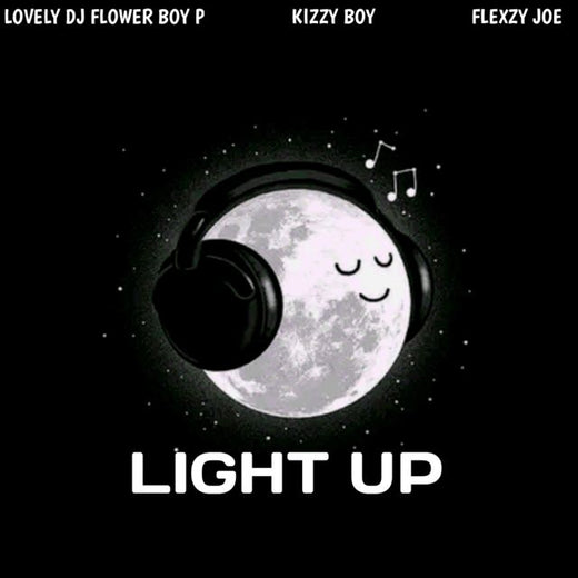 Lovely DJ Flower Boy P - 'Light Up (feat. Kizzy Boy & Flexzy Joe)' [Ringtone]