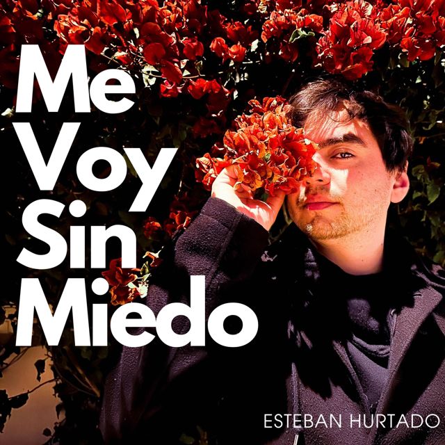 Esteban Hurtado - 'Me Voy Sin Miedo' [Ringtone]