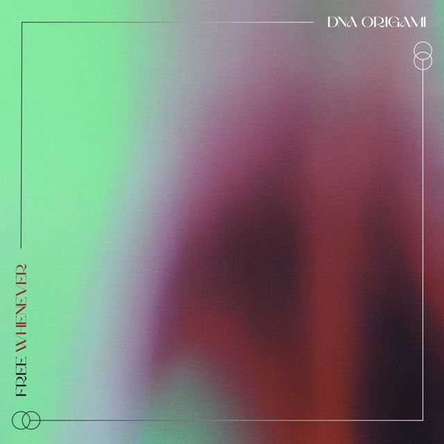 Free Whenever - 'DNA Origami' [Ringtone]