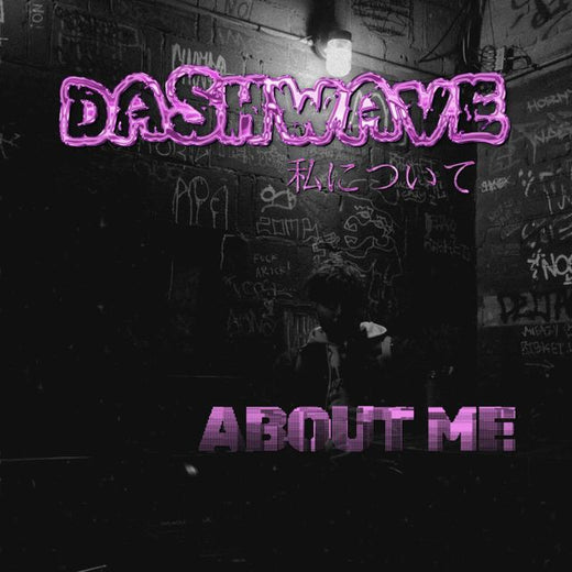 DASHWAVE - 'ABOUT ME' [Ringtone]