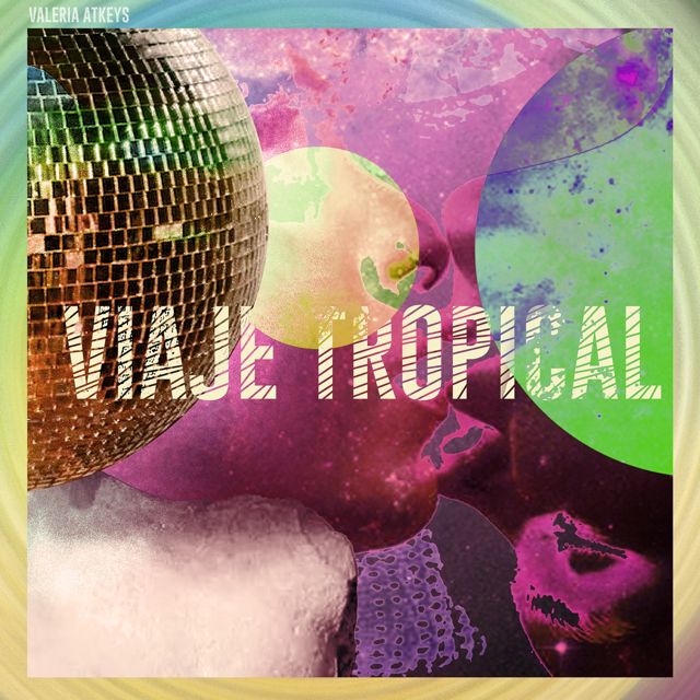 Valeria Atkeys - 'Viaje Tropical' [Ringtone]