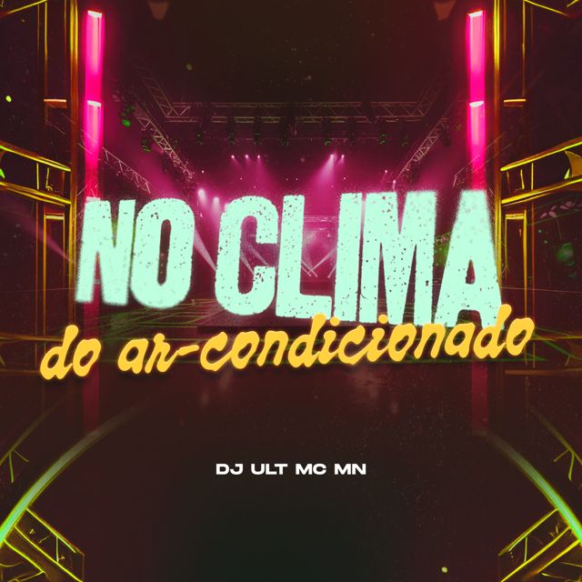 DJ ULT - 'NO CLIMA DO AR - CONDICIONADO (feat. MC MN)' [Ringtone]