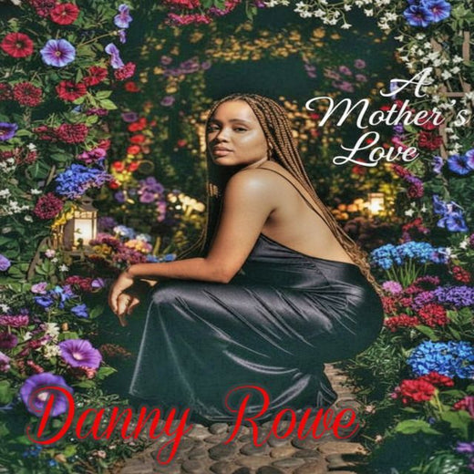 Danny Rowe - 'A Mother's Love' [Ringtone]