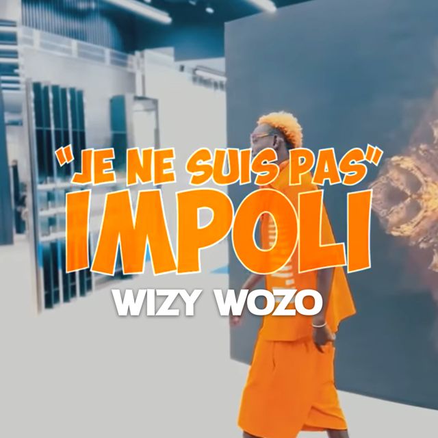Wizy Wozo - 'Je Ne Suis Pas Impoli' [Ringtone]
