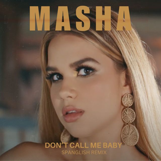 Masha Michelle - 'Don’t Call Me Baby (Spanglish Remix)' [Ringtone]