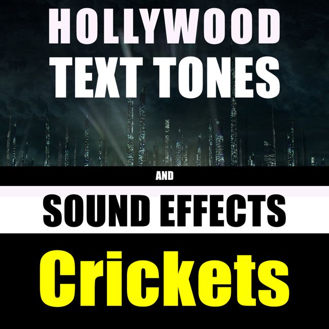 Hollywood Text Tones - 'Crickets (feat. Sound Effects)' [Ringtone]