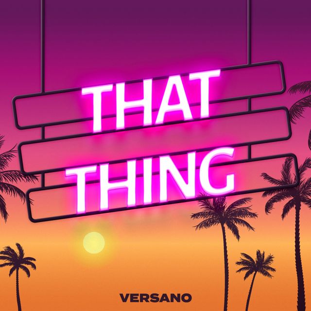 VERSANO - 'That Thing' [Ringtone]