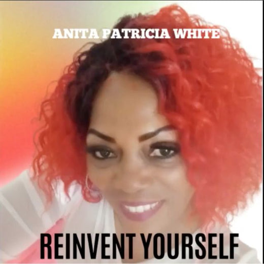 Anita Patricia White - 'Reinvent Yourself' [Ringtone]