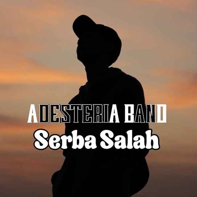 AdesteriA Band - 'Serba Salah' [Ringtone]