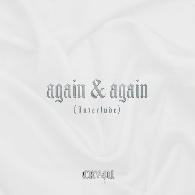 CRY4U - 'Again & Again (Interlude) (Instrumental) (feat. Benstar)' [Ringtone]