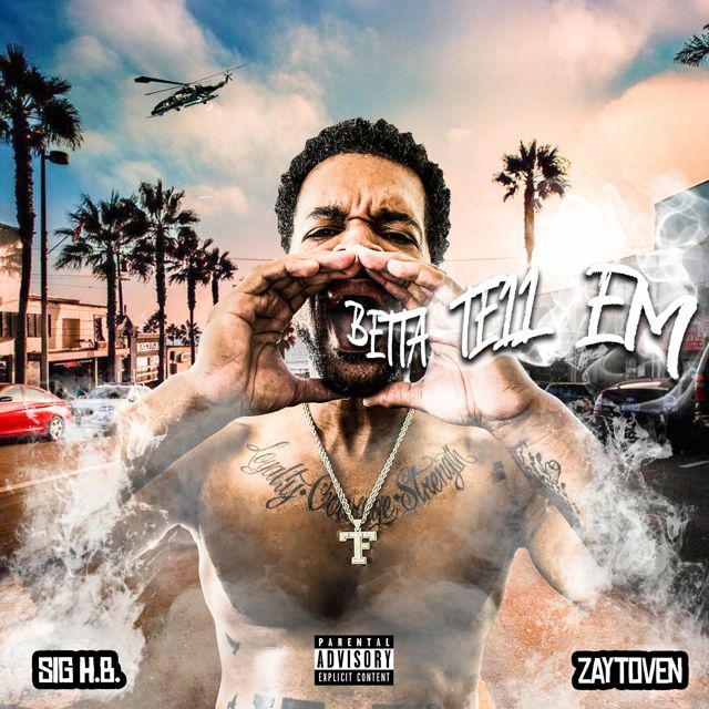 Sig H.B. - 'Betta Tell Em (feat. Zaytoven)' [Ringtone]