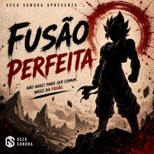 Geek Sonora - 'Fusão Perfeita' [Ringtone]