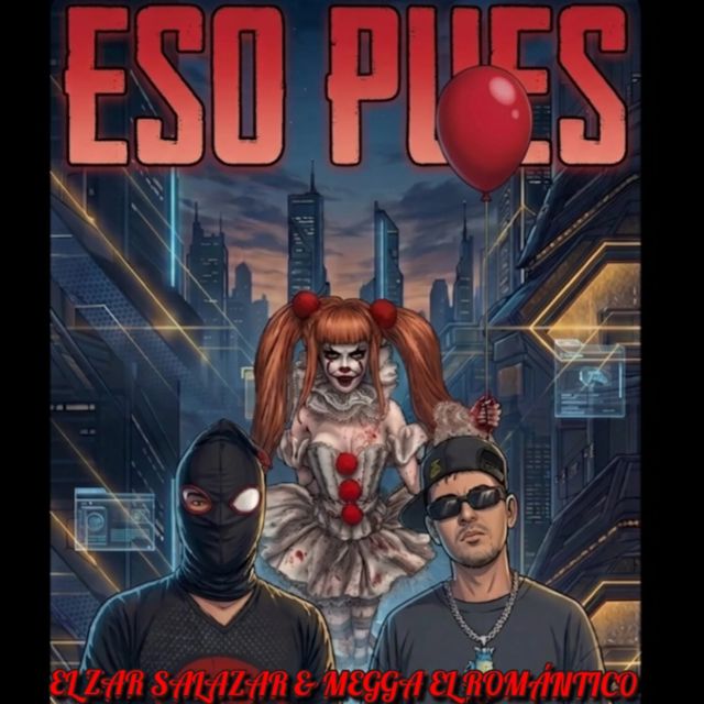 El Zar Salazar - 'ESO PUES (feat. Megga el Romantico)' [Ringtone]